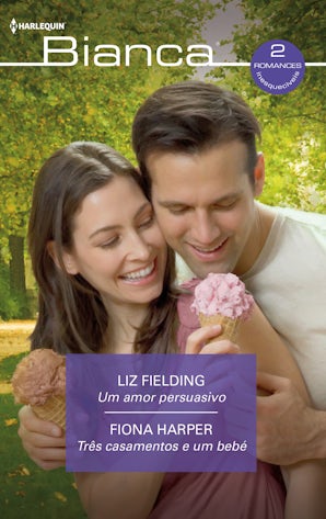 Um amor persuasivo - Três casamentos e um bebé