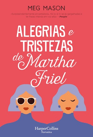 Alegrias e tristezas de Martha Friel